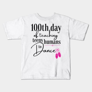 100 days of school for dance teachers Kids T-Shirt